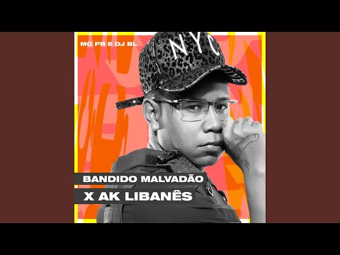 Bandido Malvadão X Ak Libanês