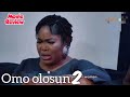 Omo Olosun 2 Yoruba Movie Review 2022