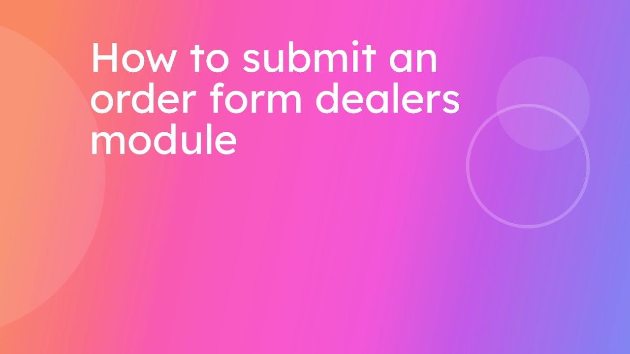 Dealer Module: Order Submission