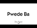 Al James - Pwede Ba (Lyrics)