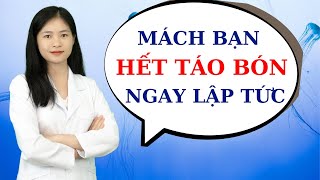 Cách hết táo bón ngay lập tức tại nhà | Thầy Thuốc Lê Minh Tuấn