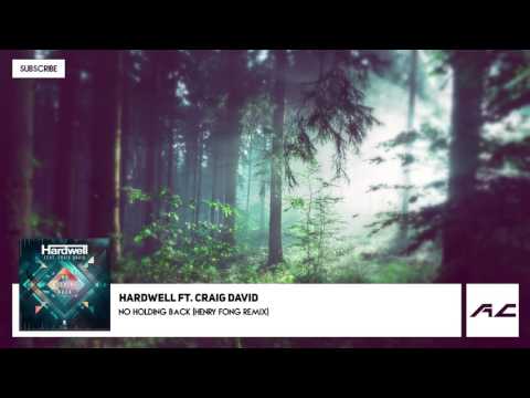 Hardwell ft. Craig David – No Holding Back (Henry Fong Remix)