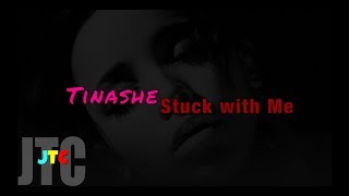 Tinashe - Stuck With Me ft Little Dragon (Lyrics)