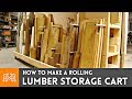 How To Make A Rolling Lumber Storage Cart Woodworking I Like To Make Stuff