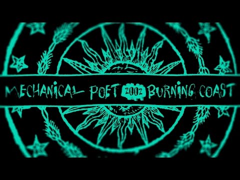 Mechanical Poet ▪ 2003 ▪ Burning Coast