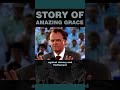 Amazing Grace | Who wrote the Hymns Amazing Grace | Eva. Billy Graham  #prayer #jesus #god #thoughts