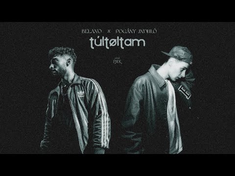 BELANO x Pogány Induló - TÚLTOLTAM (prod. PRK)