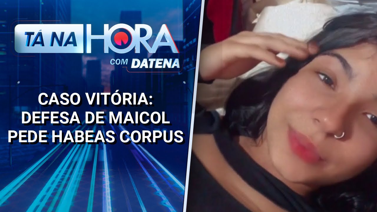 Caso Vitória: defesa de Maicol pede Habeas Corpus | Tá na Hora (20/03/25)