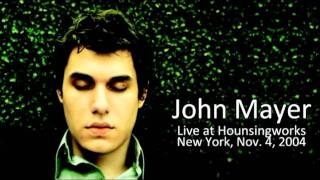 01 Tracing - John Mayer (Live at Housingworks in New York - November 19, 2004)