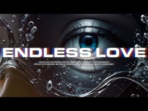 Poe the Passenger - ENDLESS LOVE (Official Lyric Video) (Visualizer)