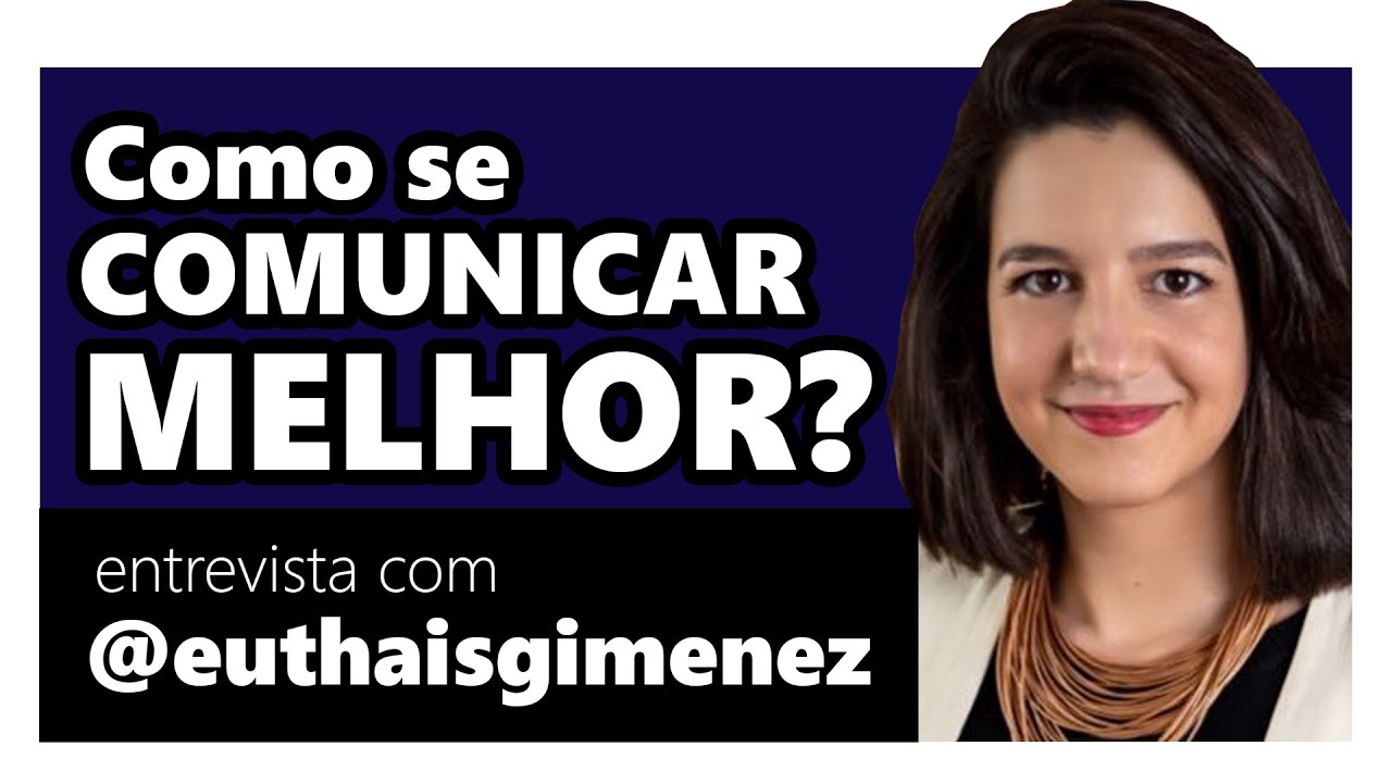 COMUNICAÇÃO: Como se comunicar melhor e vender uma ideia?