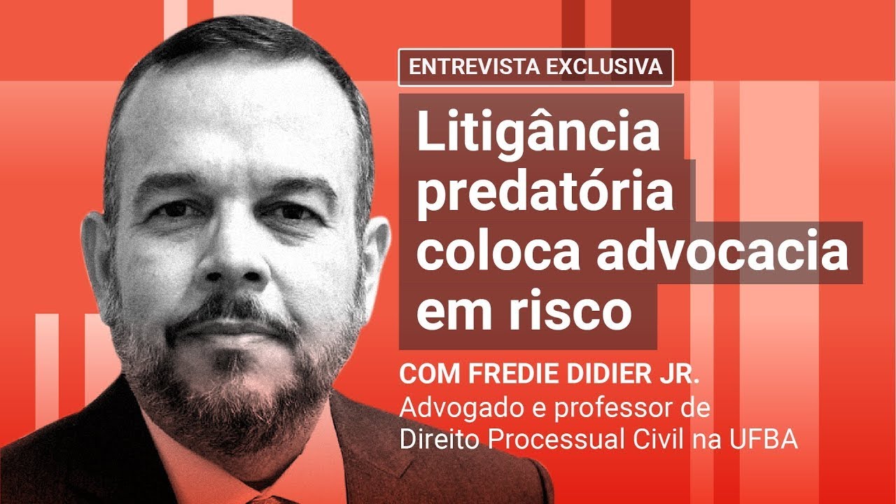 Litigância predatória coloca advocacia em risco, afirma Fredie Didier Jr. | Entrevista exclusiva
