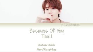 Download lagu Taeil Because Of You... mp3