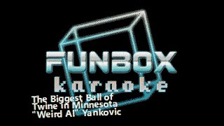 Weird Al Yankovic - The Biggest Ball of Twine in Minnesota (Funbox Karaoke, 1989)