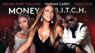 Mariah Carey, Megan Thee Stallion &amp; Fabolous - Money B.I.T.C.H.