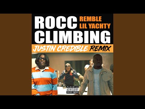 Rocc Climbing (feat. Lil Yachty) (Justin Credible Remix)