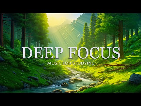 Focus Music For Work And Studying /  Background Music For Concentration, Study Music, Thinking Music