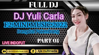 Download lagu DJ Yuli Carla F2 MINI MUSIC 2022 Dangdut Palembang... mp3