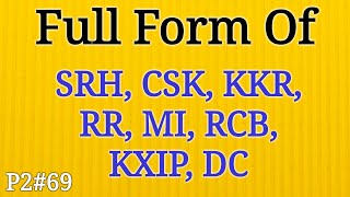 Full Form of SRH, CSK, KKR, RR, MI, RCB, KXIP, DC in IPL Cricket | GK in Hindi | Mahipal Rajput