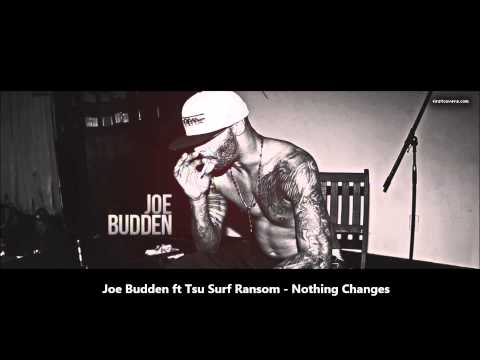 Joe Budden ft Tsu Surf Ransom - Nothing Changes