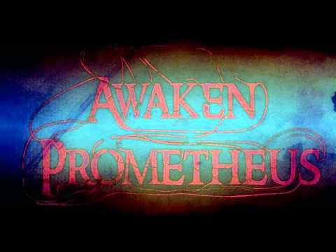 Awaken Prometheus 