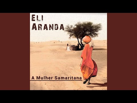 A Mulher Samaritana - Eli Aranda