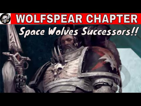THE WOLFSPEAR CHAPTER IN WARHAMMER 40000