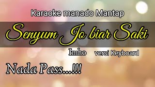 Download lagu Karaoke senyum jo biar saki ||pop manado(Imho) versi keyboard elekton mp3