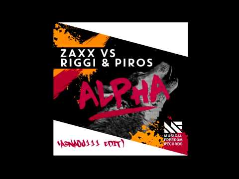 ZAXX vs Riggi & Piros - Alpha (AGNAOU111 Second Drop Edit)
