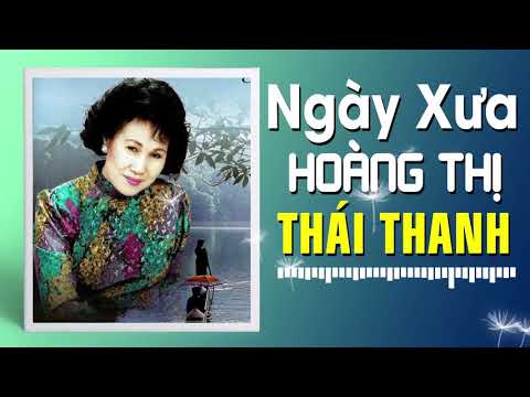 NGÀY XƯA HOÀNG THỊ - THÁI THANH (PHẠM DUY)