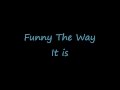 Dave Matthews Band - Funny The Way It Is - Lyrics