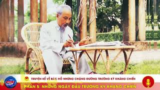 Phần 5 - Những ngày đầu trường kỳ kháng chiến (1946) Truyện kể về Bác Hồ