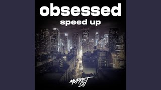 obsessed (speed up)