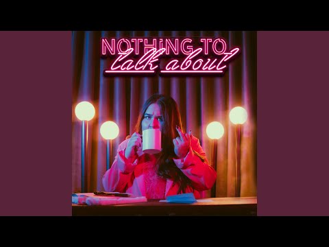 Nothing To Talk About