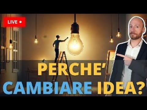 Perché Cambiare Idea fa bene?