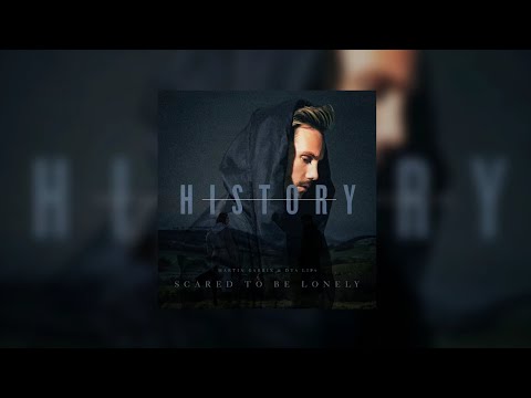 History vs Scared To Be Lonely (KAAZE Mashup) - KAAZE vs Martin Garrix & Dua Lipa...