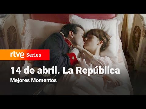 14 de Abril. La República: 1x05 - Mejores Momentos | RTVE Series