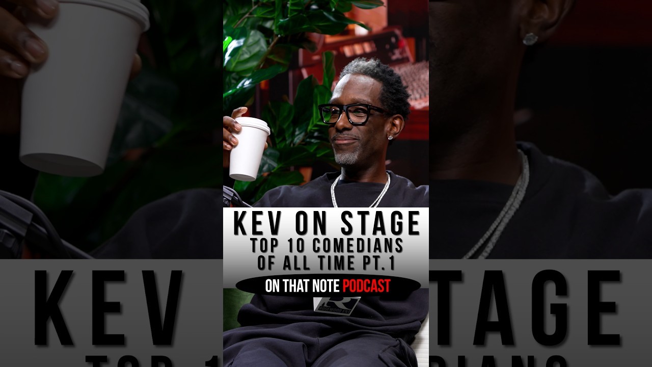 @KevOnStage Gives Us His Top 10 Comedians Of All Time Part 1