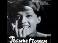 Jeanne Moreau - Embrasse moi L'homme d'amour ...