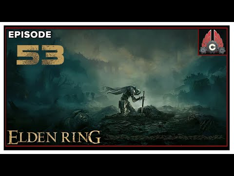 CohhCarnage Plays Elden Ring (Second Run/Mage Run) - Episode 53