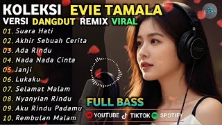Download lagu EVIE TAMALA SONG COLLECTION Viral TikTok Remix 2026 Full Bass Jedag Jedug mp3 Download lagu EVIE TAMALA SONG COLLECTION Viral TikTok Remix 2026 Full Bass Jedag Jedug mp3