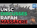 UNSC Discusses Rafah Massacre | DAWN News English