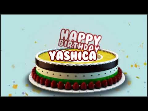 Happy Birthday Yashica | Cake Whatsapp Status