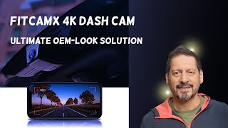 FitcamX 4K Dash Cam -  The Ultimate OEM Look Solution