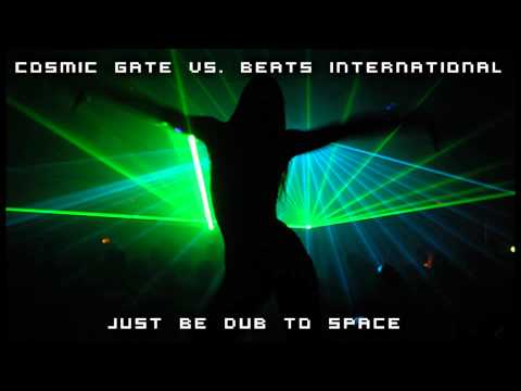 Cosmic Gate vs. Beats International - Dub Be Good To Space [White Label]