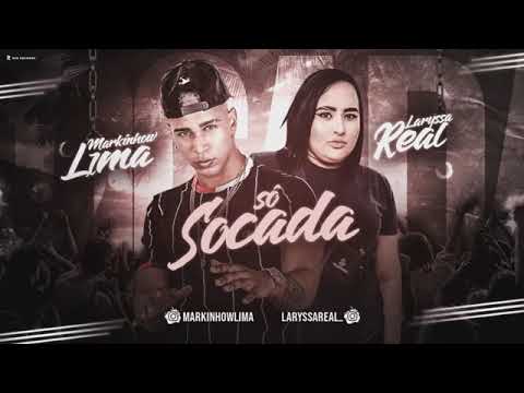 MARKINHOW LIMA E LARISSA  REAL -SÓ SOCADA ( JG DIVULGAÇÕES)