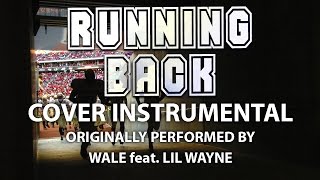 Running Back (Cover Instrumental) [In the Style of Wale feat. Lil Wayne]