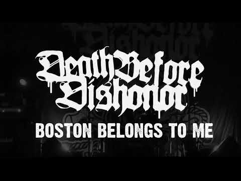 DEATH BEFORE DISHONOR “Boston belongs to me”