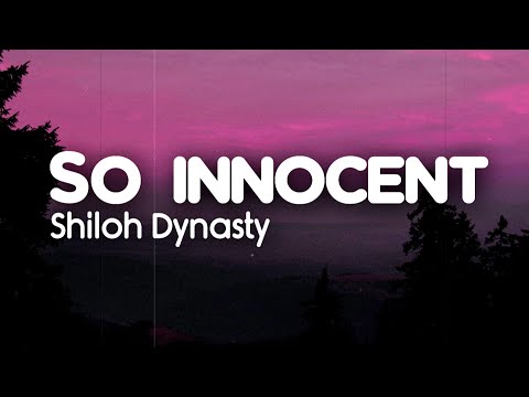 Shiloh Dynasty - So Innocent... (Lyrics)