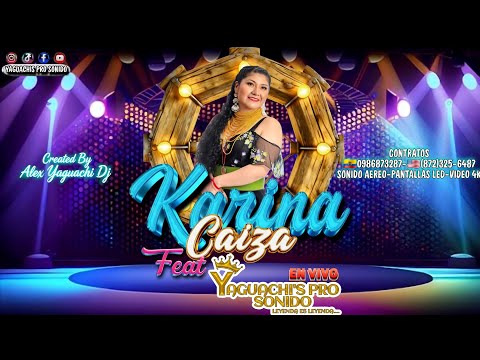 KARINA CAIZA EN CONCIERTO FEAT YAGUACHIS PRO SONIDO